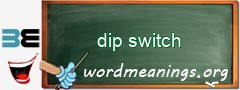 WordMeaning blackboard for dip switch